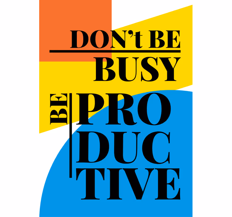 Byť produktívny motivácia text roleta - Tenstickers