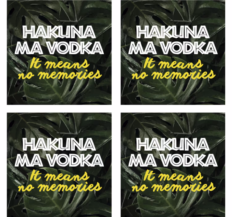 Podtácka s textom hakuna ma vodka - Tenstickers