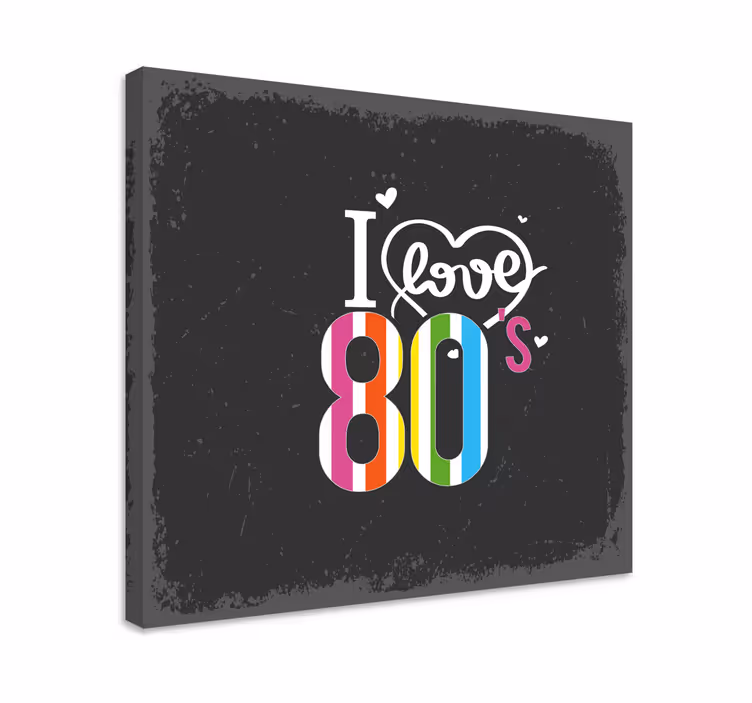 Obraz citáty milujem 80. roky - Tenstickers