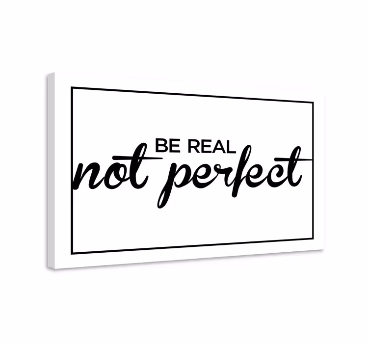 Byť skutočné nie dokonalé motivačné obrazy na stenu - Tenstickers