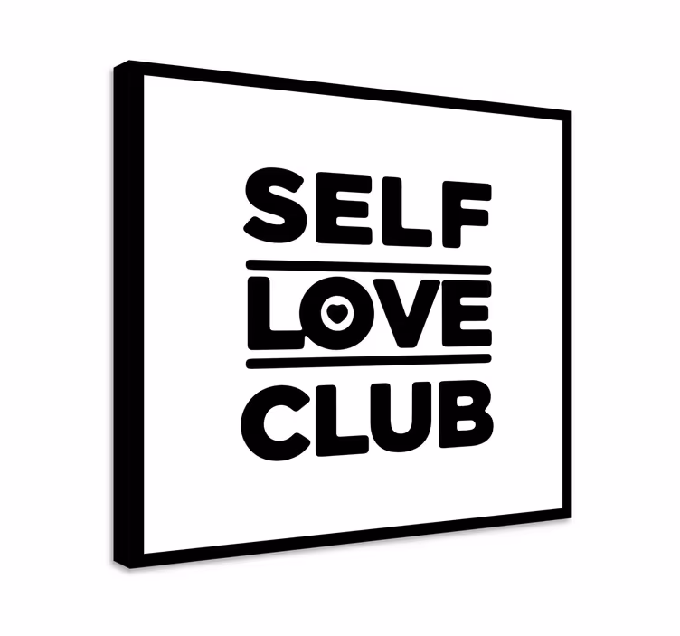 Obraz na stenu self love club - Tenstickers