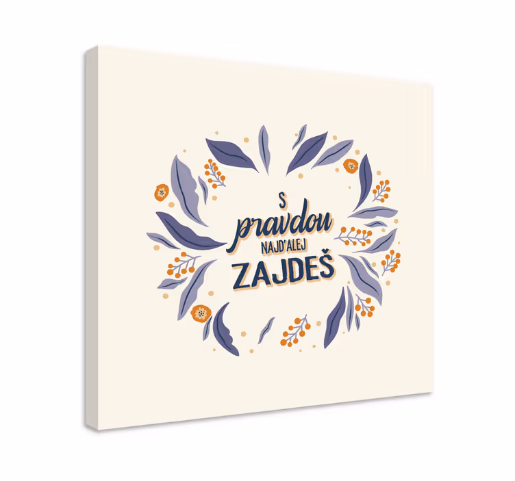 Obraz S pravdou najďalej zájdeš - Tenstickers