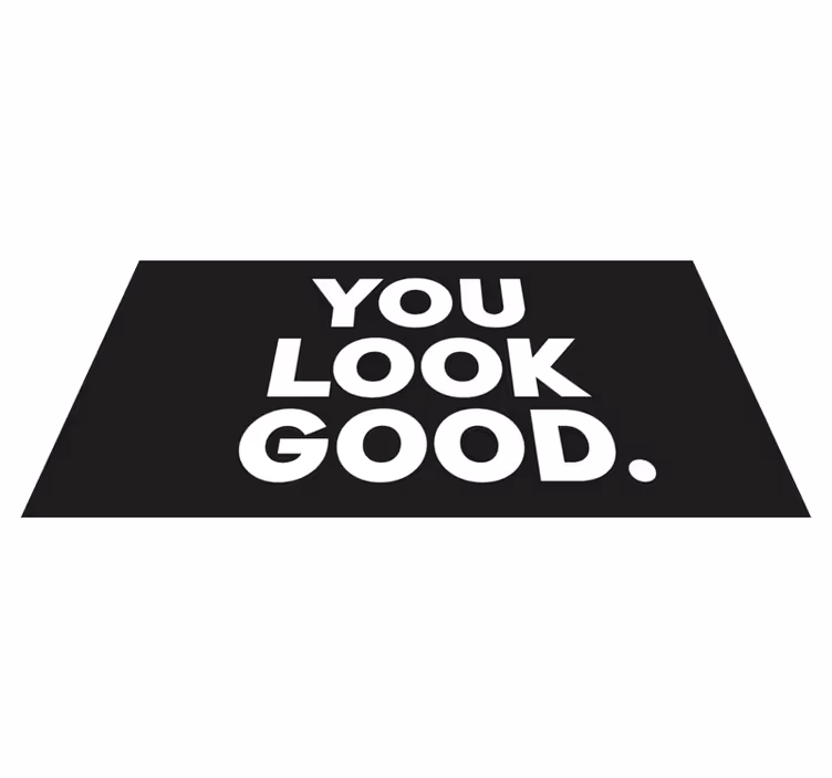 vinylový koberec do kúpelne you look good text - Tenstickers