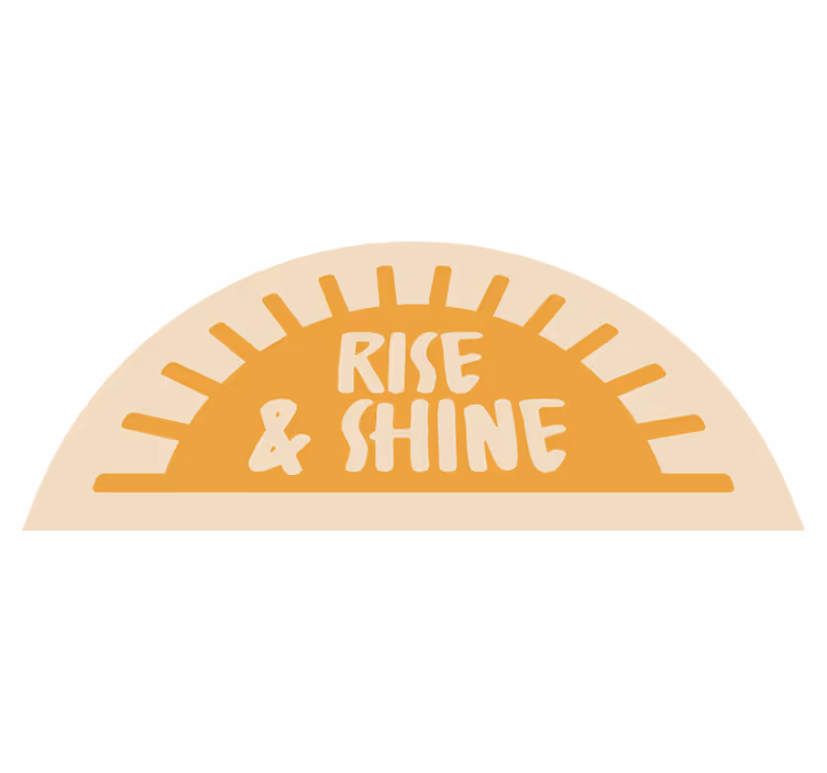 vinylový koberec do kúpelne text rise and shine - Tenstickers