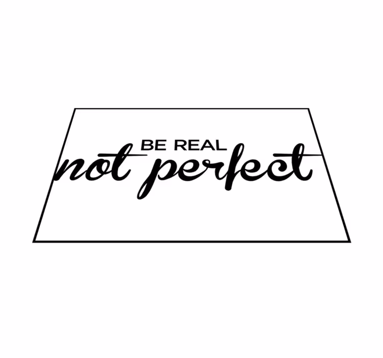 Vinylový koberec citáty buď skutočný nie dokonalý - Tenstickers