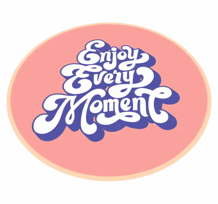 vinylový koberec citáty užite si každú chvíľu - Tenstickers