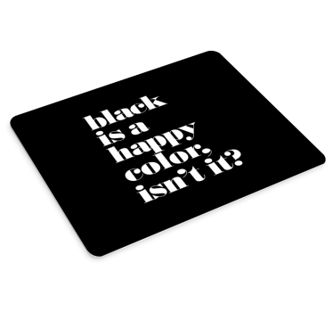 Podložka black is a happy color - Tenstickers