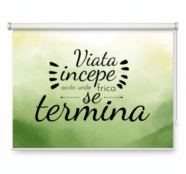 Zelená roleta Život začína tam, kde strach končí - Tenstickers