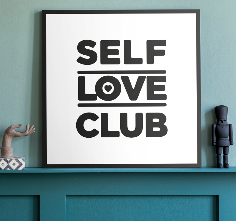 Obraz na stenu self love club - Tenstickers